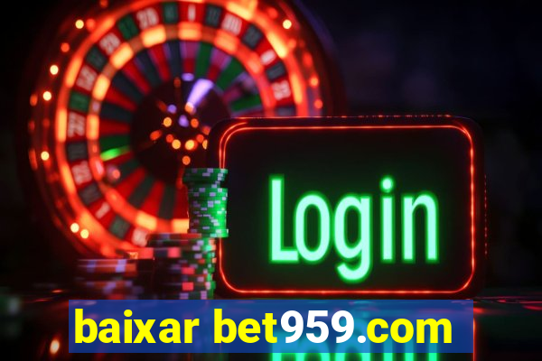 baixar bet959.com